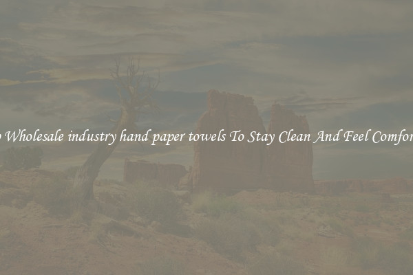 Shop Wholesale industry hand paper towels To Stay Clean And Feel Comfortable