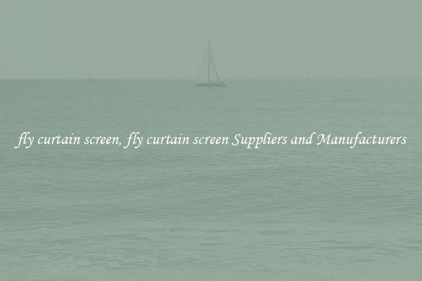 fly curtain screen, fly curtain screen Suppliers and Manufacturers