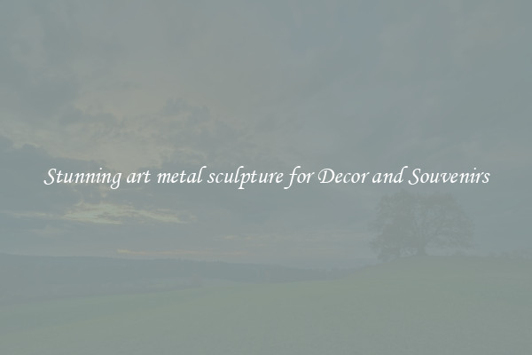 Stunning art metal sculpture for Decor and Souvenirs