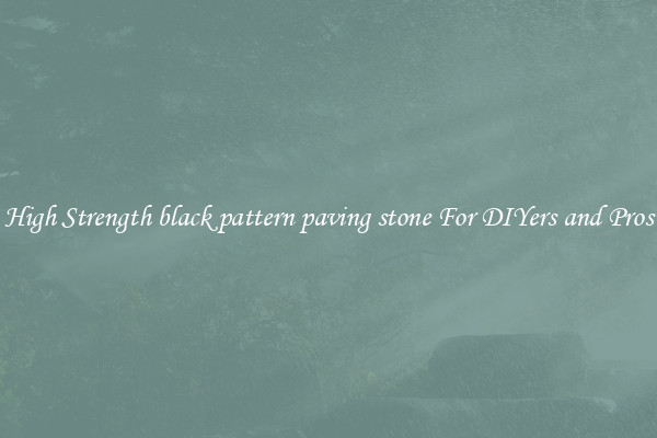 High Strength black pattern paving stone For DIYers and Pros