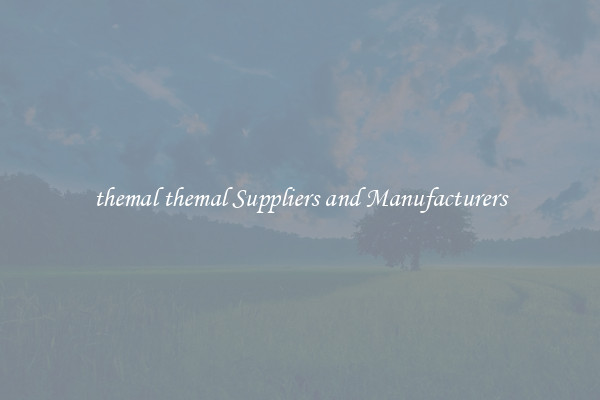 themal themal Suppliers and Manufacturers