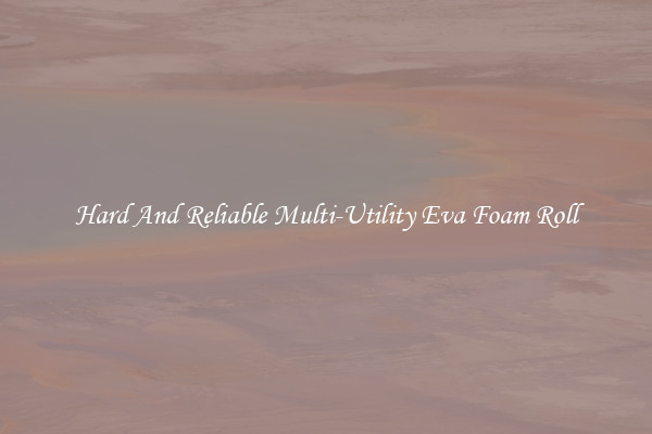 Hard And Reliable Multi-Utility Eva Foam Roll