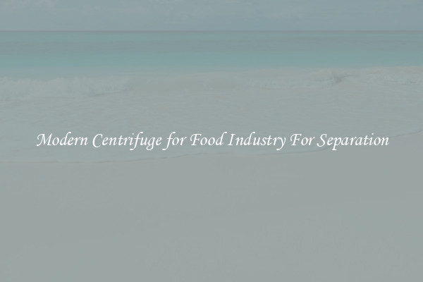 Modern Centrifuge for Food Industry For Separation