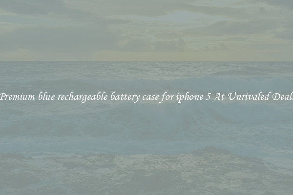 Premium blue rechargeable battery case for iphone 5 At Unrivaled Deals