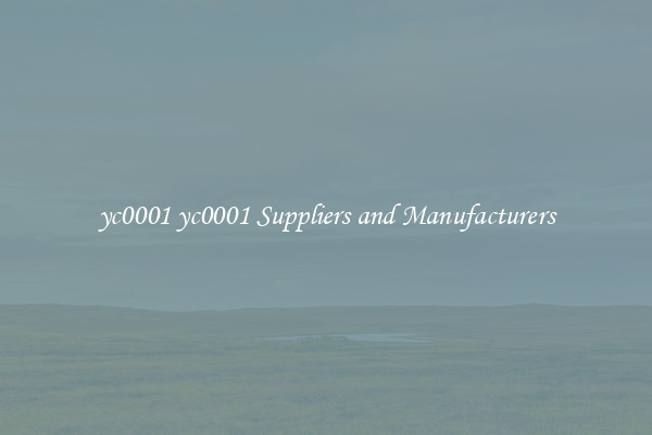 yc0001 yc0001 Suppliers and Manufacturers