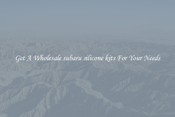 Get A Wholesale subaru silicone kits For Your Needs