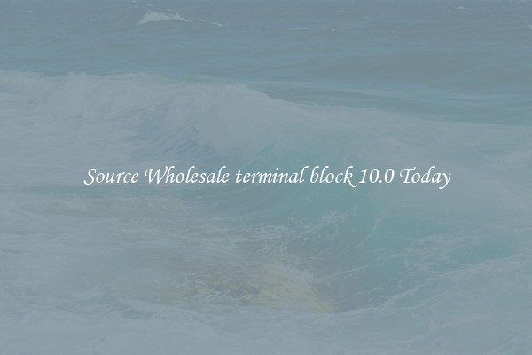 Source Wholesale terminal block 10.0 Today