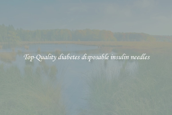 Top-Quality diabetes disposable insulin needles