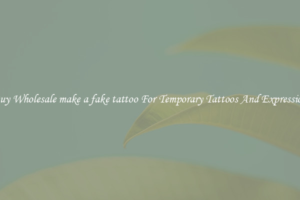 Buy Wholesale make a fake tattoo For Temporary Tattoos And Expression