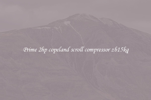 Prime 2hp copeland scroll compressor zb15kq