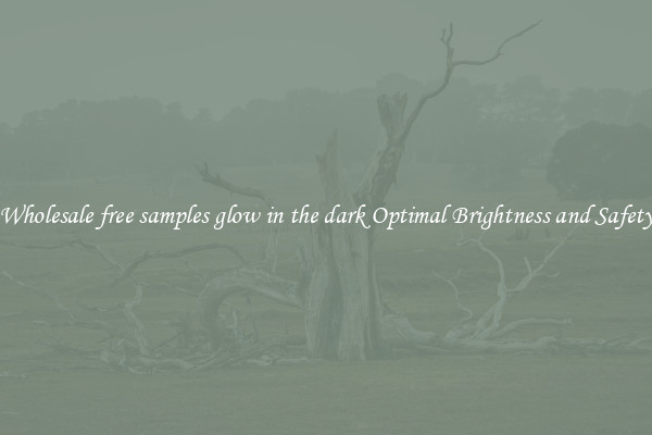 Wholesale free samples glow in the dark Optimal Brightness and Safety